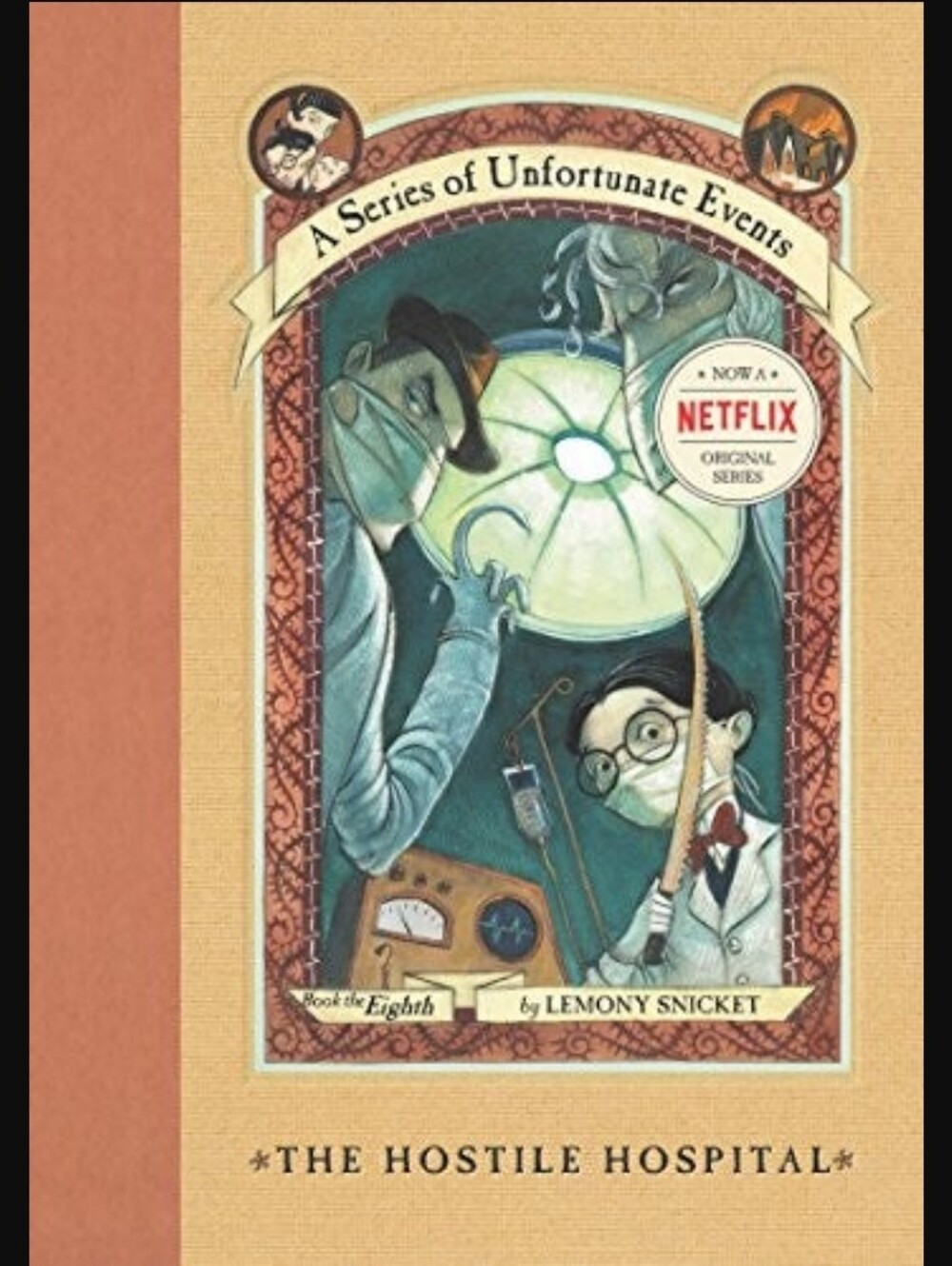 The Hostile Hospitalby Lemony Snicket